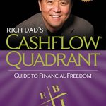 Rich Dad's Cashflow Quadrant: Rich Dad's Guide to Financial Freedom