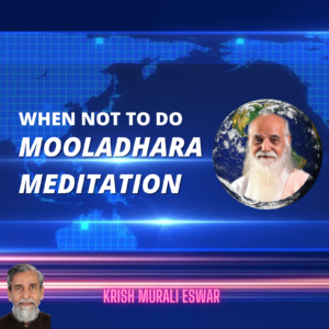 When Not to do Root Chakra Kundalini Meditation