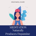 Meditation Naturally Produces Dopamine