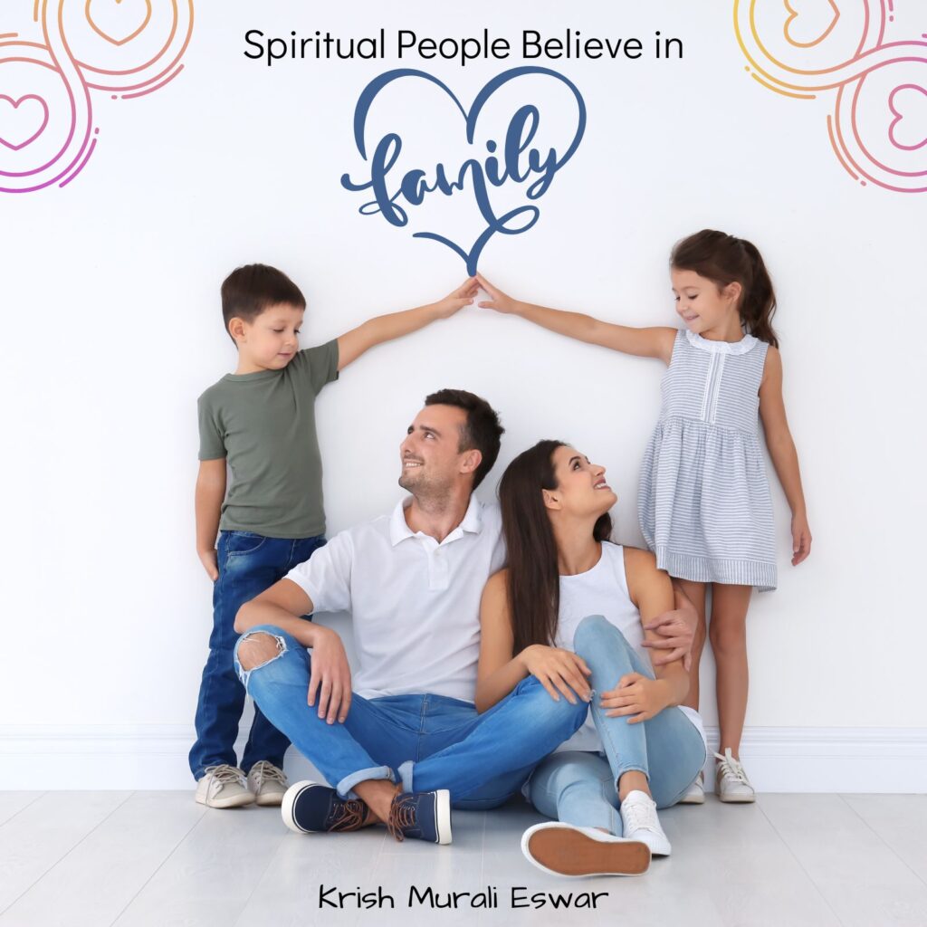 Spiritual People Believe in Family