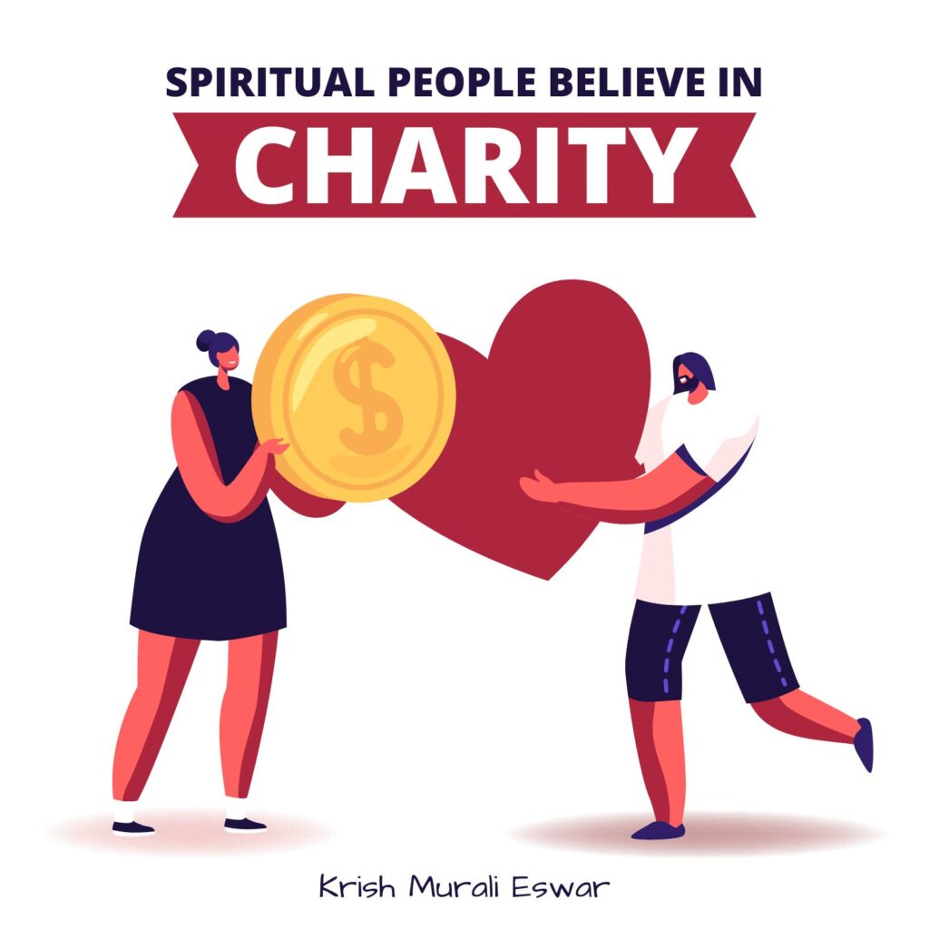 Spiritual People believe in charity