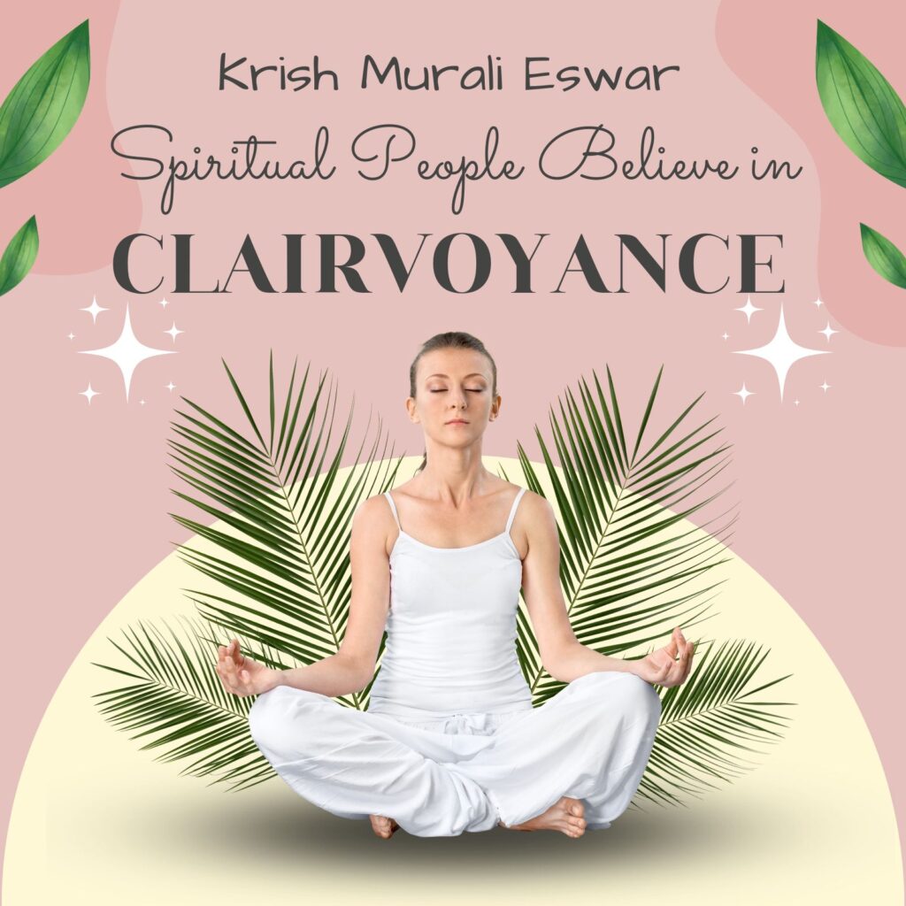 Spiritual People Believe in Clairvoyance