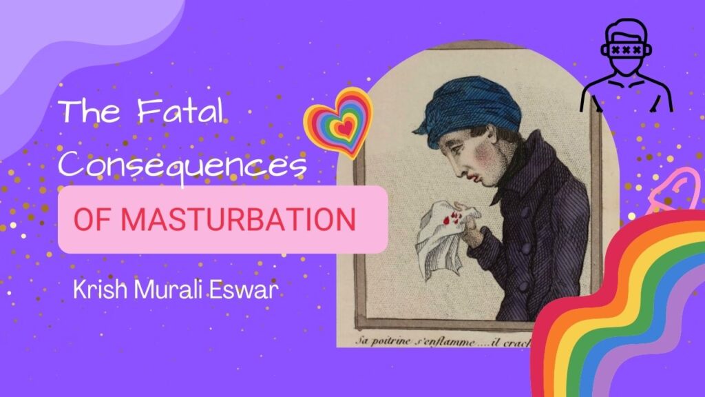 The Fatal Consequences of Masturbation