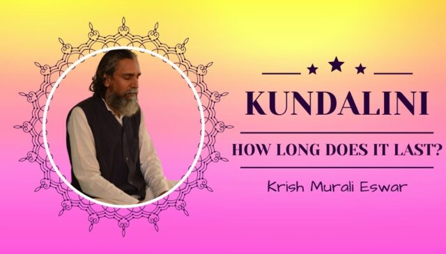 How Long Does Kundalini Last