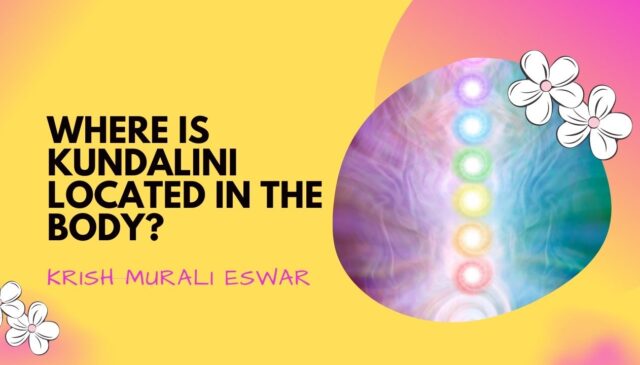 Where is Kundalini Located in the Body