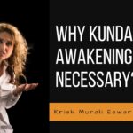 Why Kundalini Awakening is Necessary