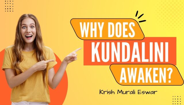 Why does kundalini awaken