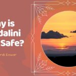 Why is Kundalini Yoga Safe