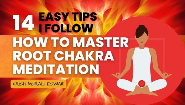 How to Master Root Chakra Meditation