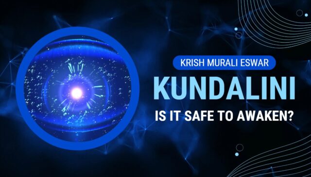 Is it safe to awaken Kundalini