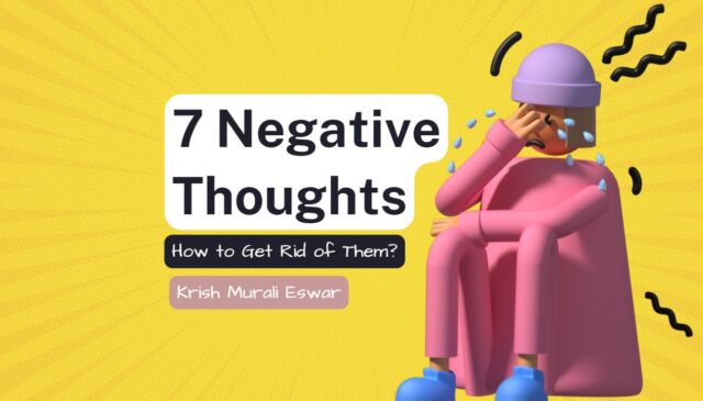 7 Common Negative Thoughts That Are Destroying You Right Now