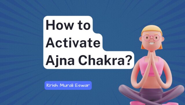 How to Activate Ajna Chakra