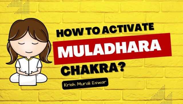 How to Activate Muladhara Chakra