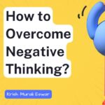 How to Overcome Negative Thinking
