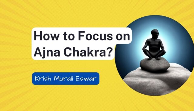 How to focus on Ajna Chakra