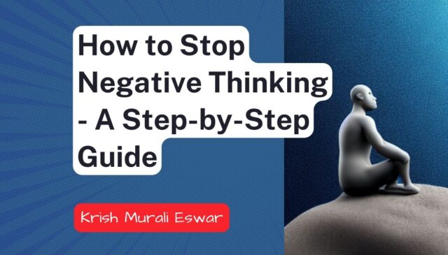 How to stop negative thinking - a step-by-step guide