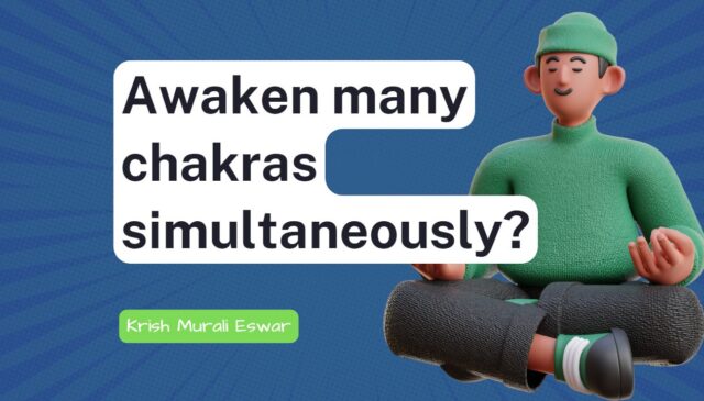 Is it possible to awaken more than one chakra simultaneously