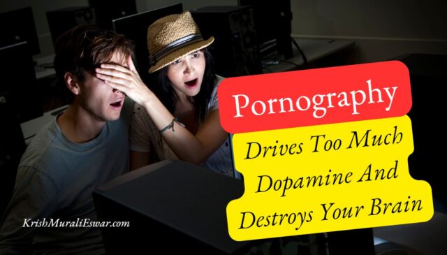 How Pornography Drives Too Much Dopamine And Destroys Your Brain