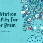 Meditation Benefits For Your Brain