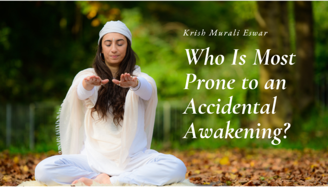 Who Is Most Prone to an Accidental Awakening