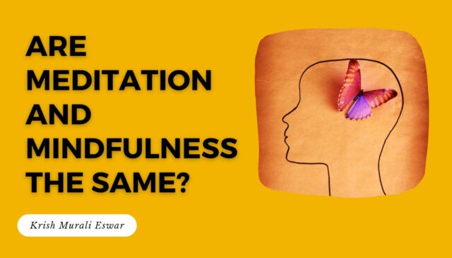 Are Meditation and Mindfulness the Same