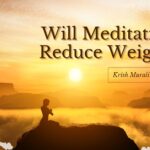 Will Meditation Reduce Weight