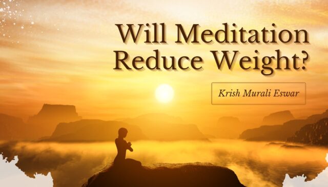 Will Meditation Reduce Weight