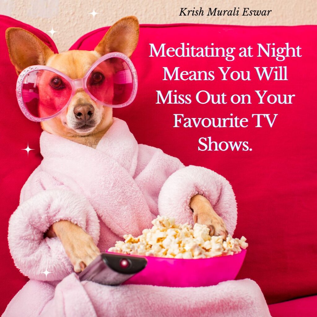 Do not meditate at night