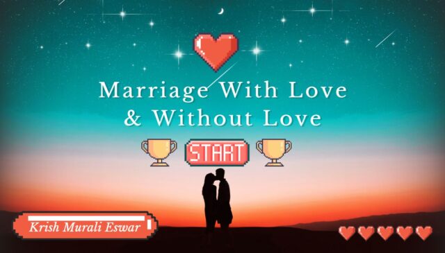 Marriage with love and without love