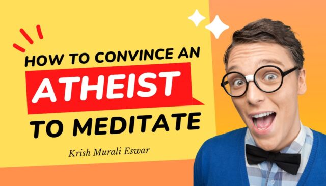 How to Convince an Atheist to Meditate