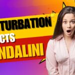 Masturbation Affects Kundalini
