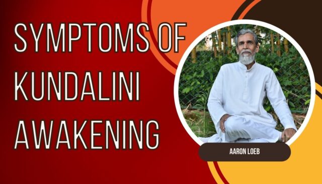 Symptoms of kundalini awakening